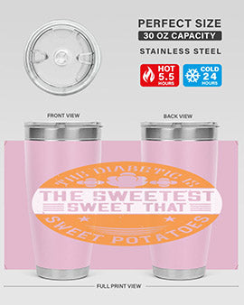 The diabetic is the sweetest sweet that eats sweet potatoes Style 10#- diabetes- Tumbler
