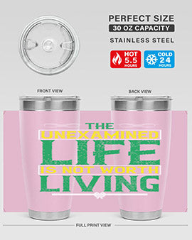 The unexamined life is not worth living Style 15#- self awareness- Tumbler