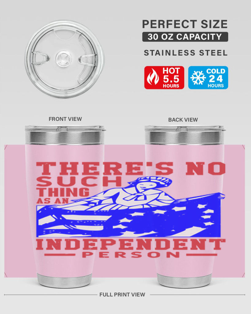 There is no suck thing as an independent Style 43#- Fourt Of July- Tumbler