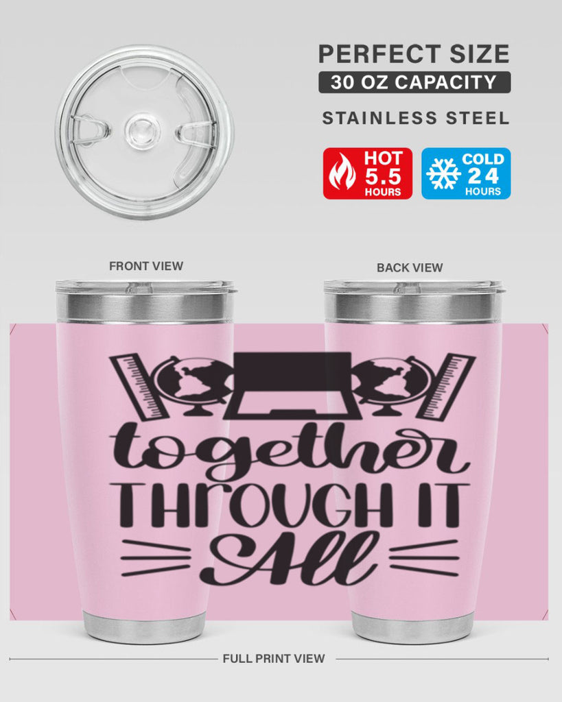 Together Through It All Style 29#- teacher- tumbler