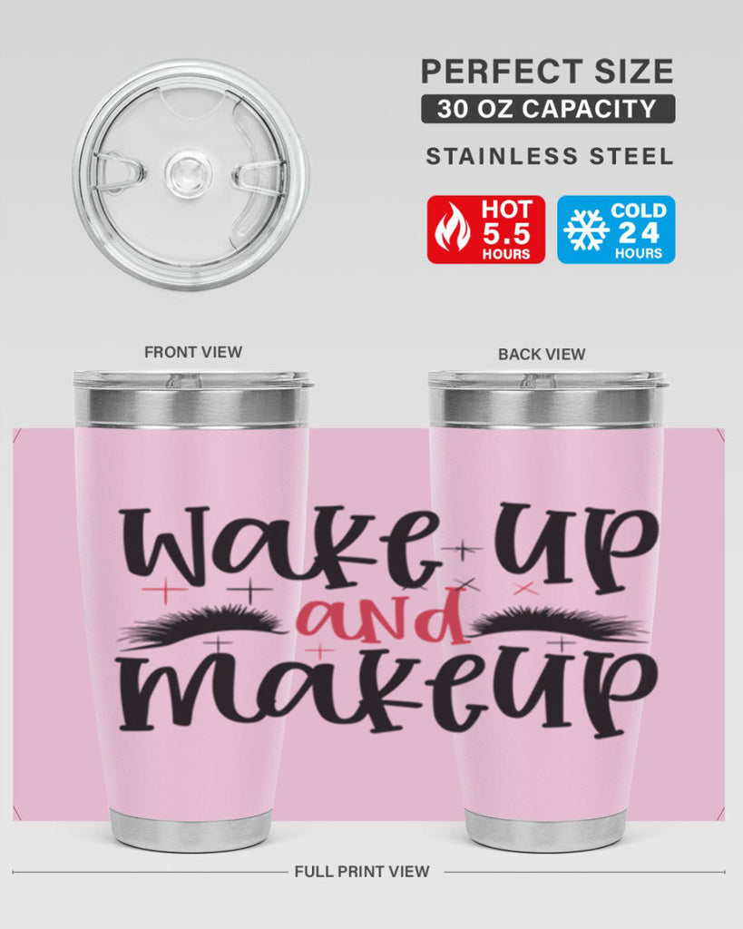 Wake up and makeup design Style 214#- make up- Tumbler