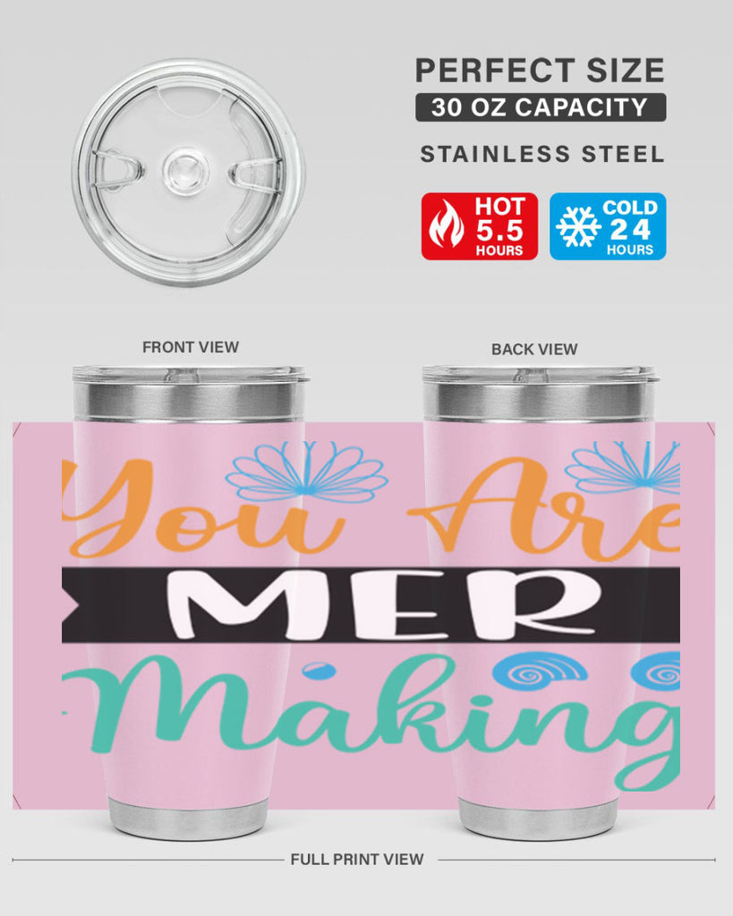 You Are Mer Making 683#- mermaid- Tumbler