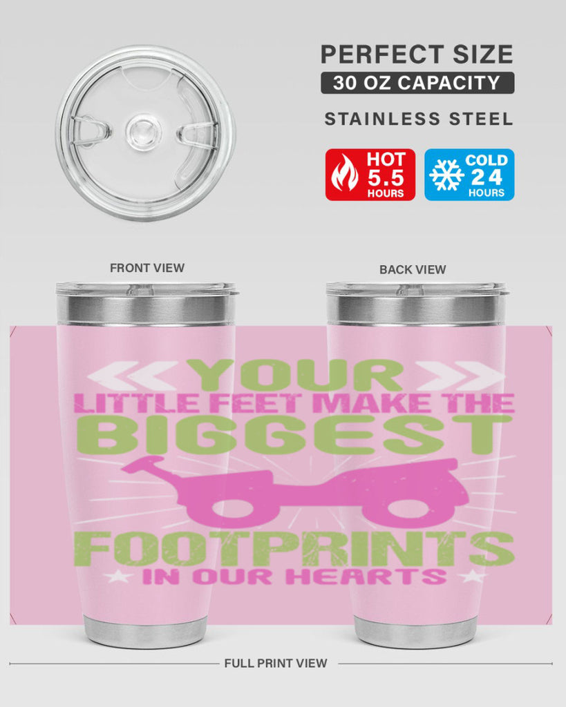 Your Litle feet me foot prints in our hearts Style 158#- baby- tumbler