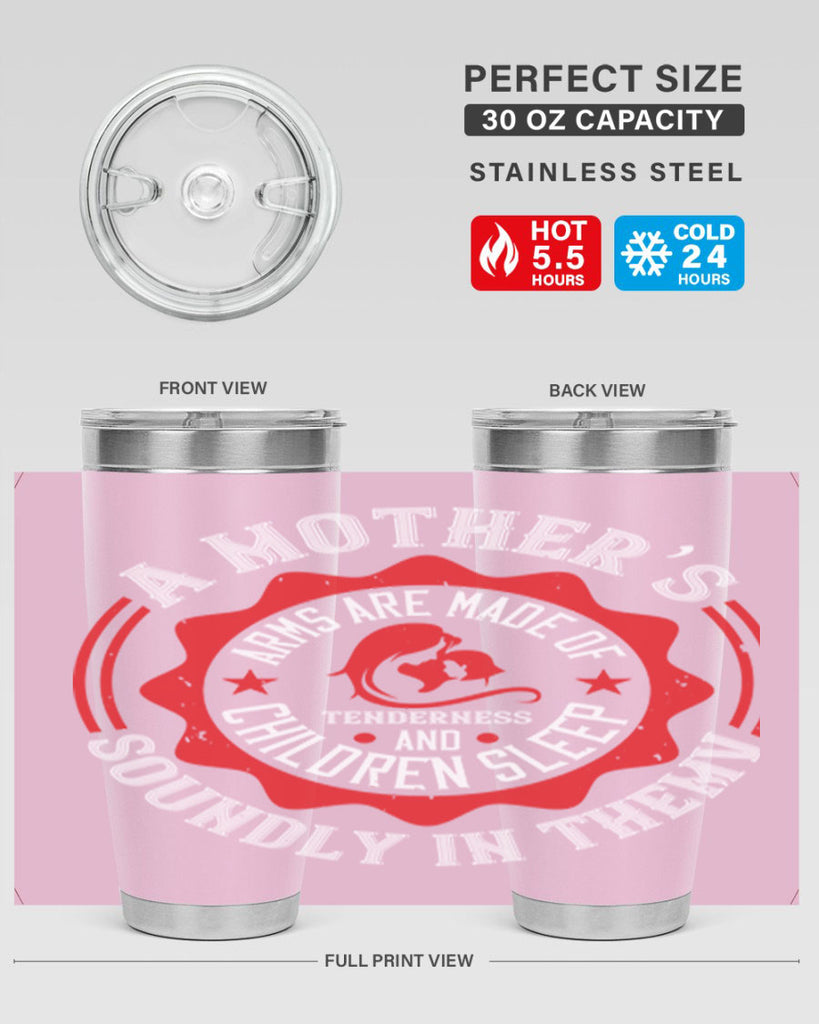 a mother’s arms are made 6#- mothers day- Tumbler