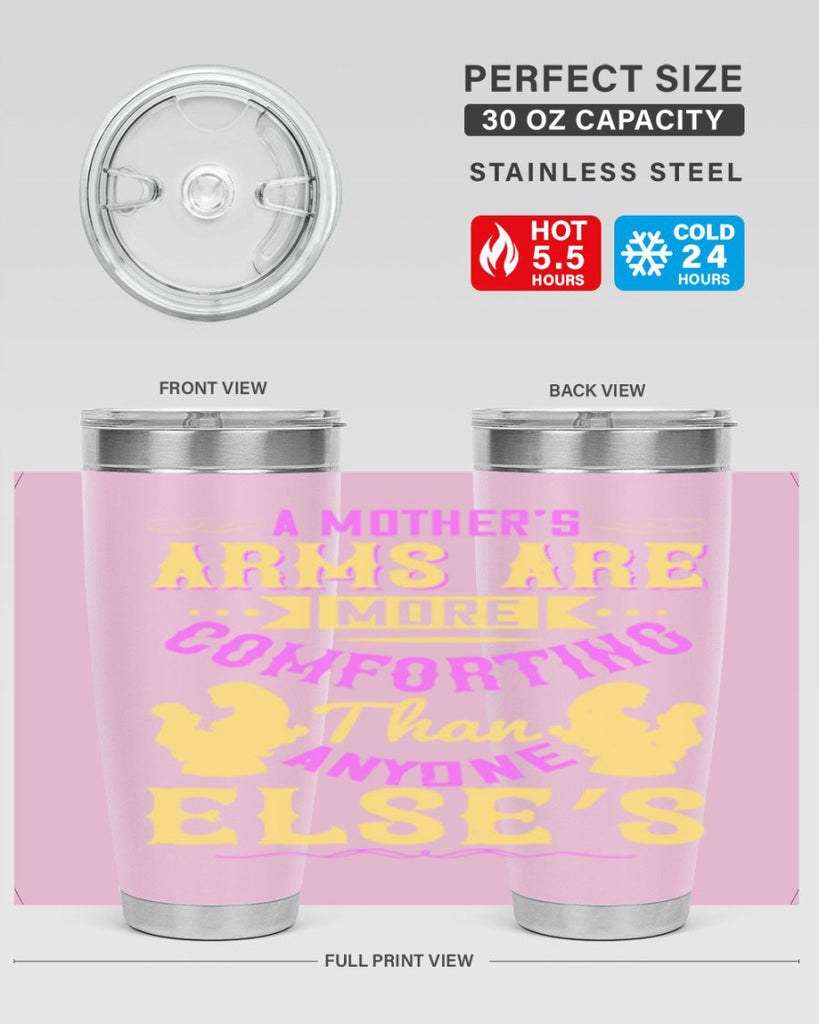 a mother’s arms are more comforting than anyone else’s 235#- mom- Tumbler