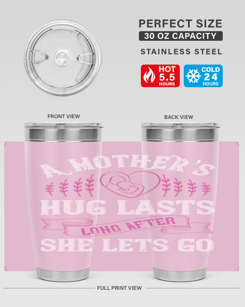 a mother’s hug lasts long after she lets go 231#- mom- Tumbler