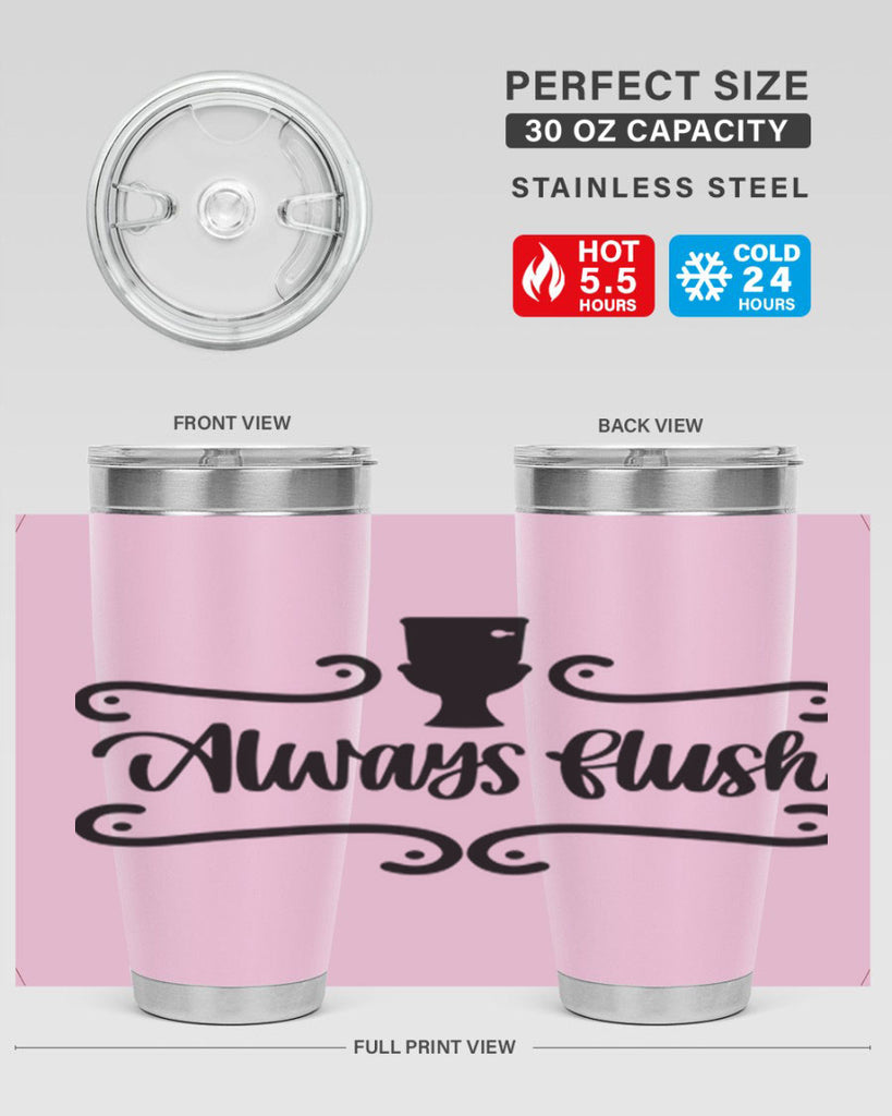 always flush 47#- bathroom- Tumbler