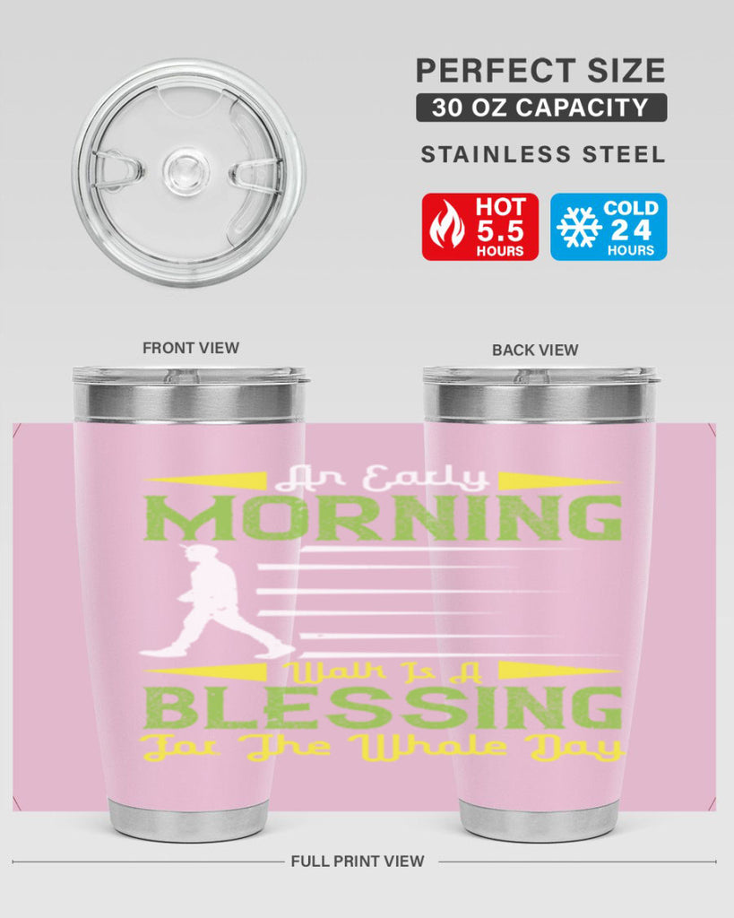 an earlymorning walk is a blessing for the whole day 91#- walking- Tumbler