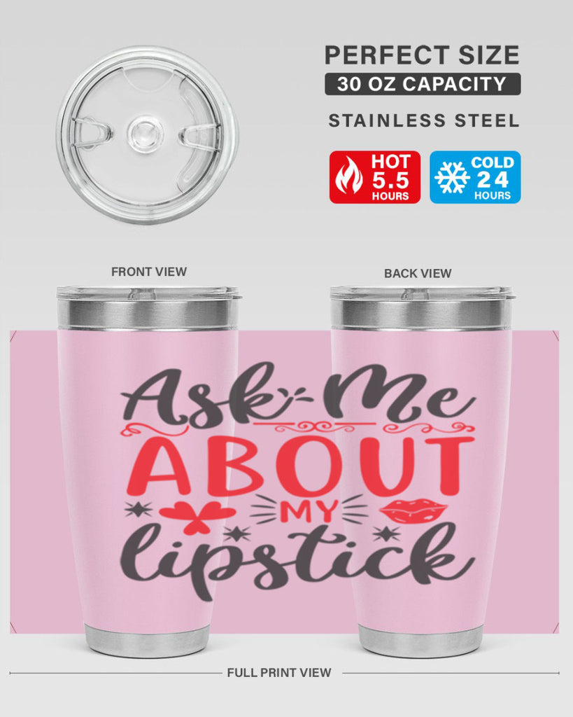 ask me about my lipstick Style 164#- make up- Tumbler