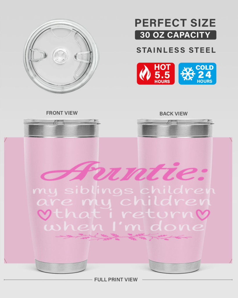 auntie my siblings children are my children that i return when I’m done Style 68#- aunt- Tumbler
