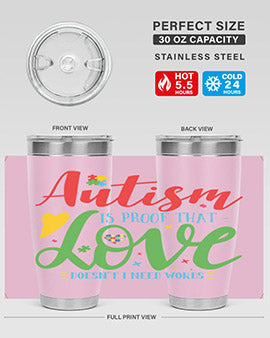 autism is proof that love doesnt i need words Style 7#- autism- Tumbler