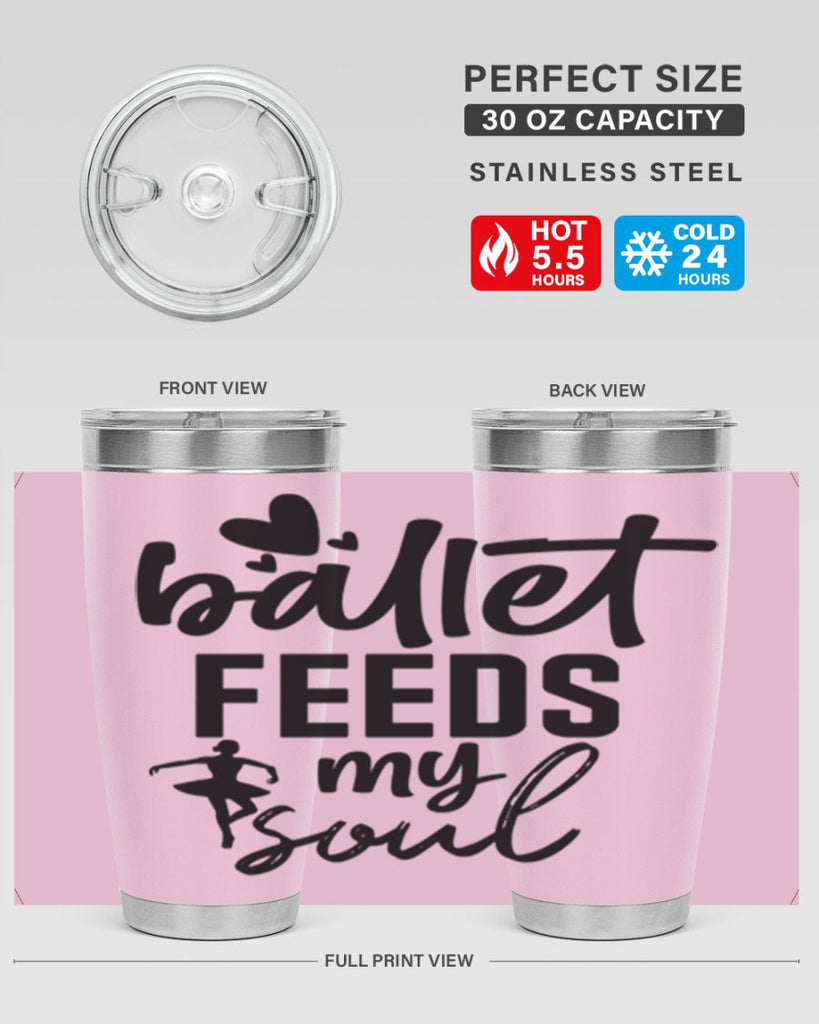 ballet feeds my soul 8#- ballet- Tumbler
