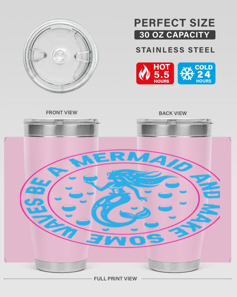 be a mermaid and make some waves 43#- mermaid- Tumbler