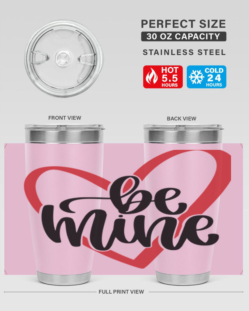 be mine 29#- valentines day- Tumbler