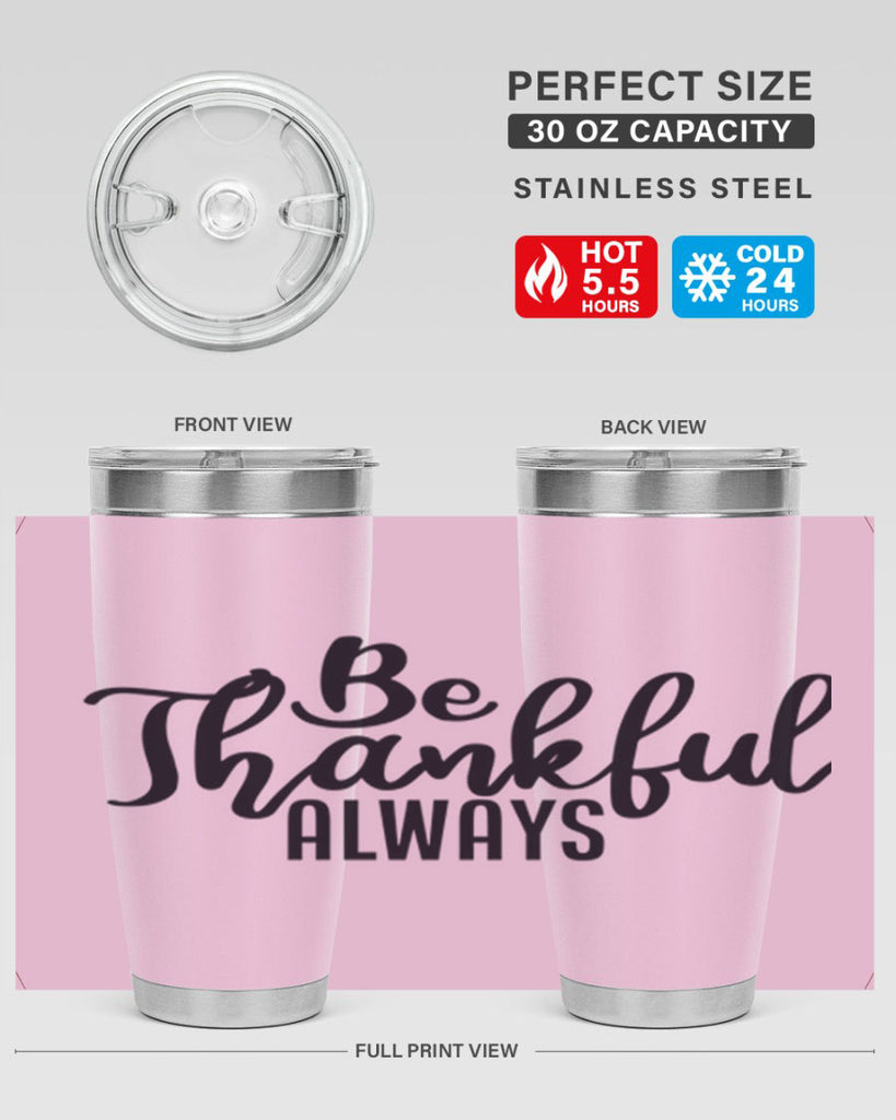 be thankful always 63#- thanksgiving- Tumbler