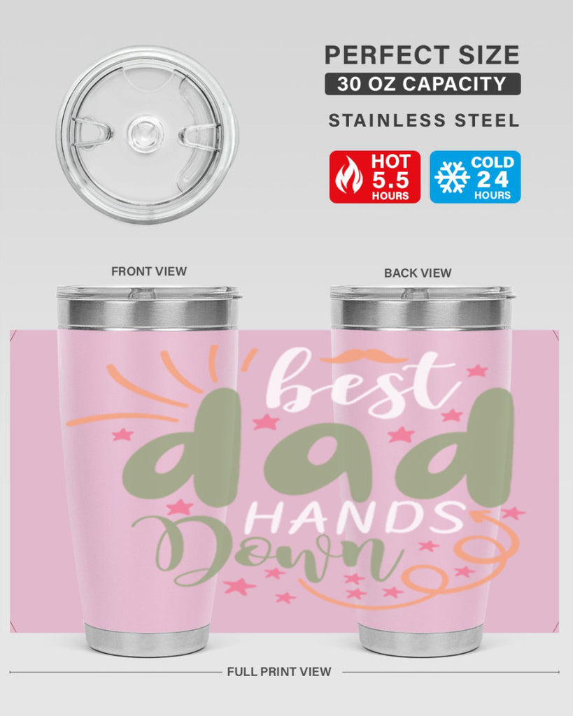 best dad hands down 107#- fathers day- Tumbler