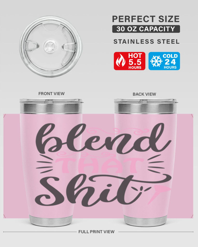 blend that shit Style 161#- make up- Tumbler