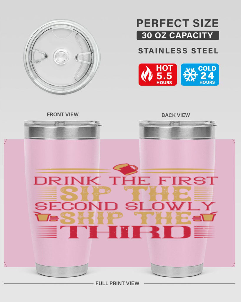drink the first sip the second slowly skip the third 55#- drinking- Tumbler