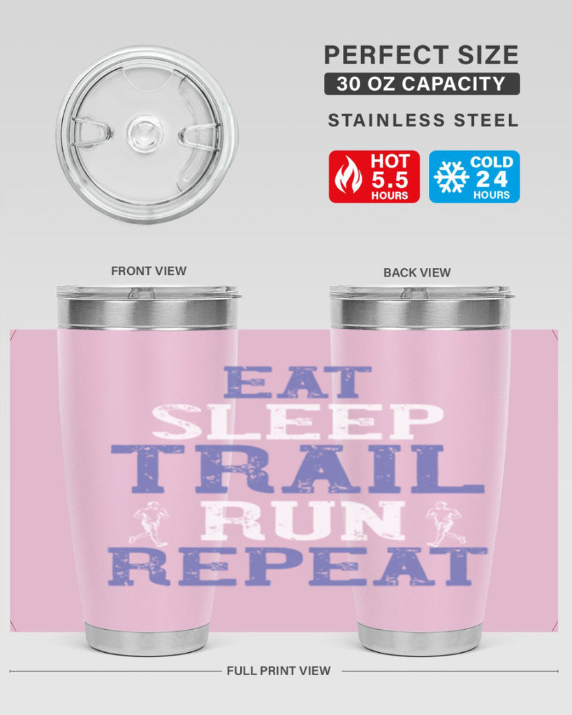 eat sleep trail run repeat 45#- running- Tumbler