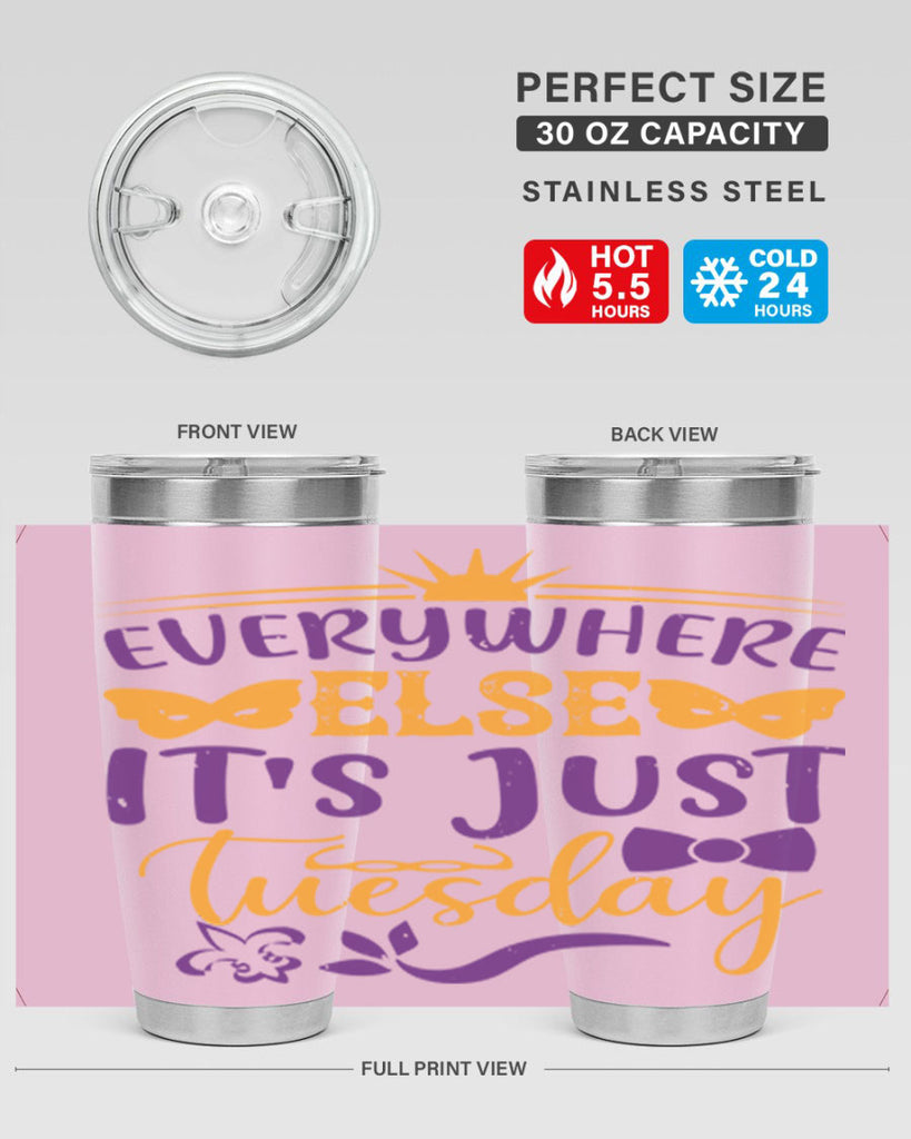 everywhere else its just tuesday 24#- mardi gras- Tumbler