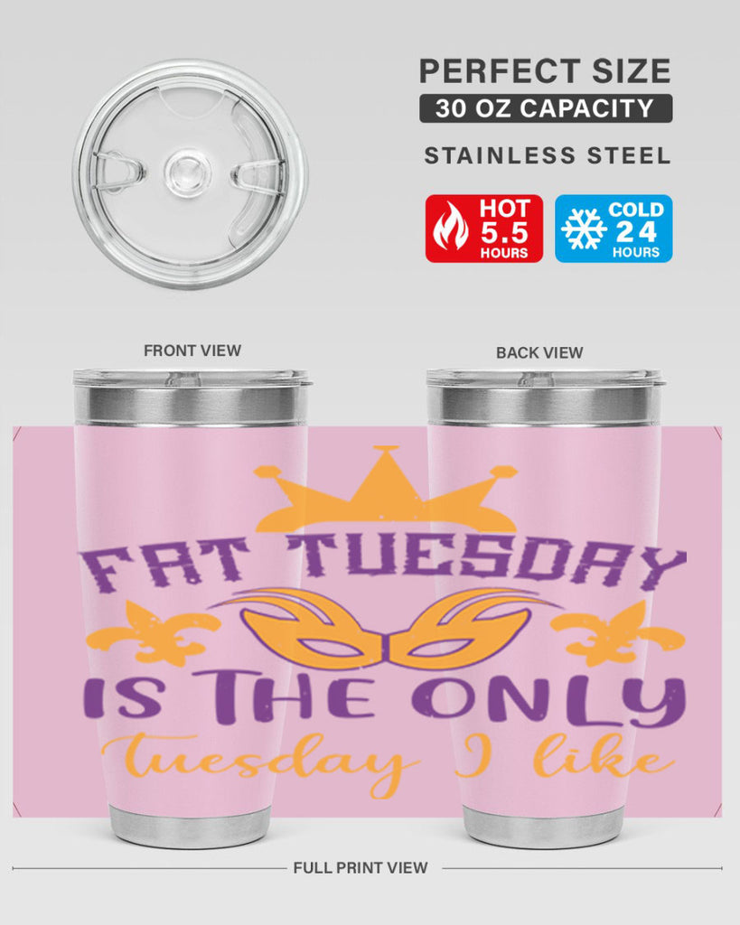 fat tuesday is the only tuesday i like 87#- mardi gras- Tumbler