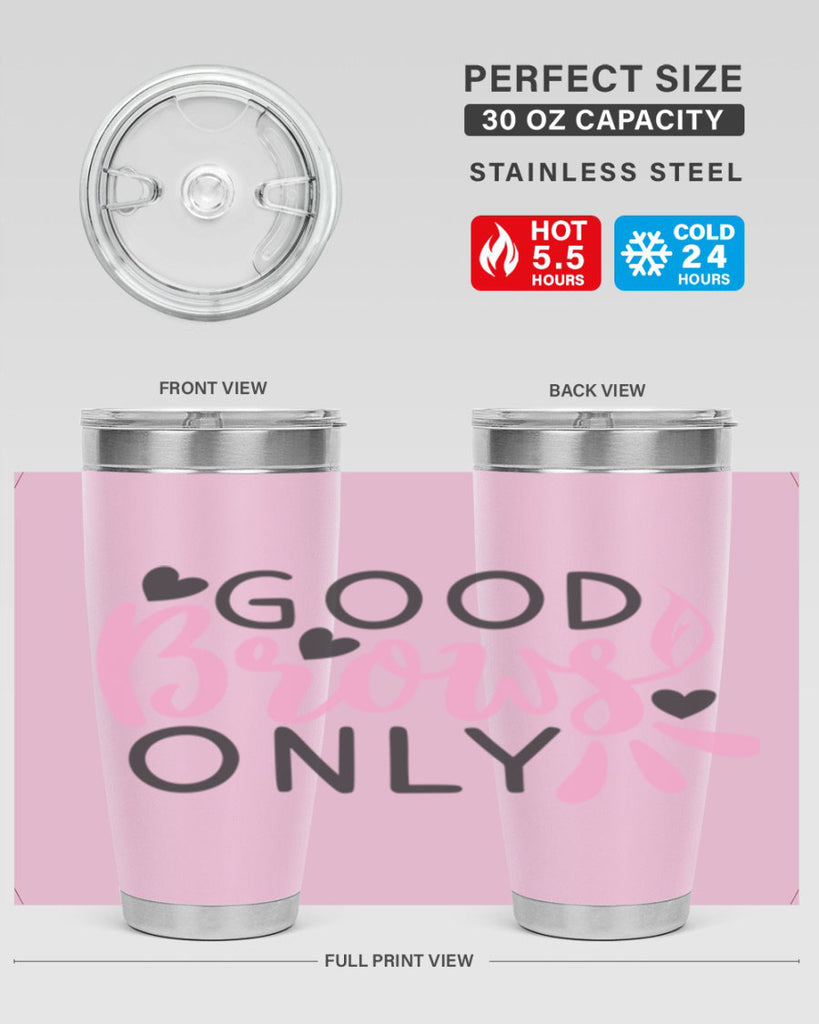 good brows only Style 156#- make up- Tumbler