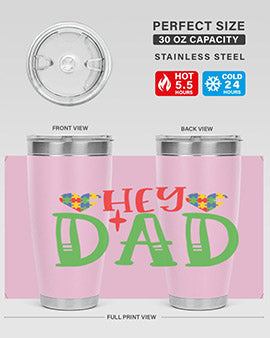 hey dad Style 14#- autism- Tumbler