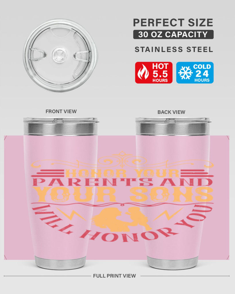 honor your parents and your sons will honor you 47#- Parents Day- Tumbler