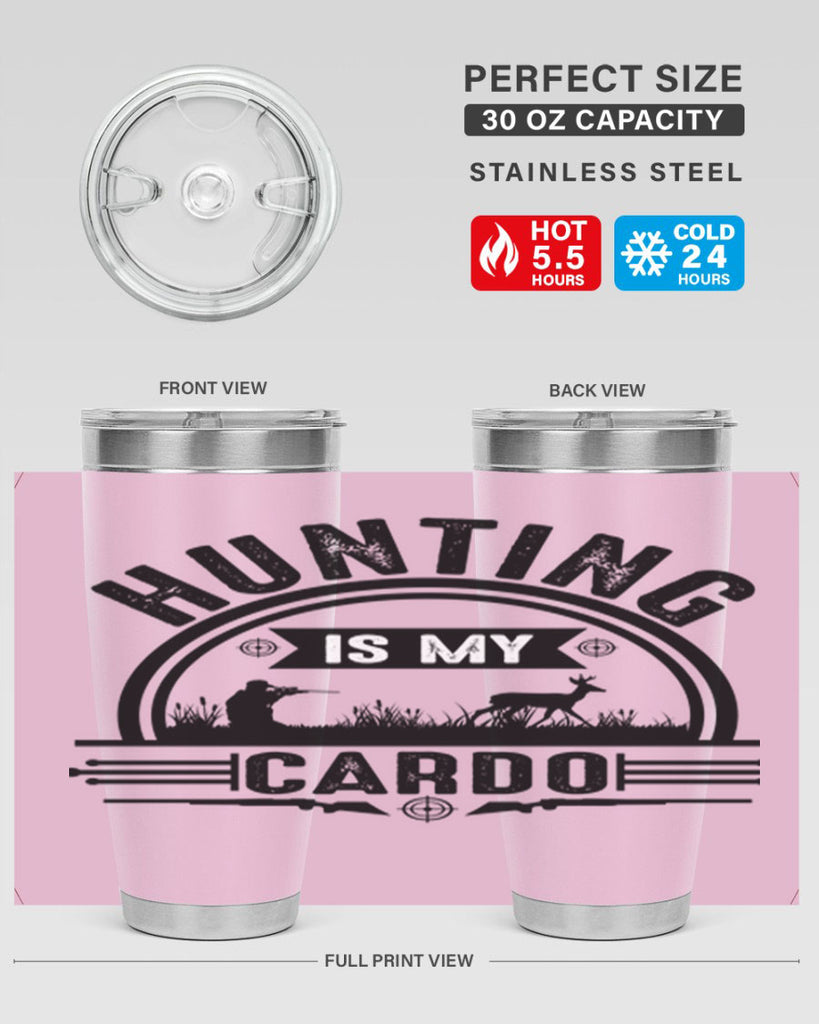 hunting is my cardo 26#- hunting- Tumbler