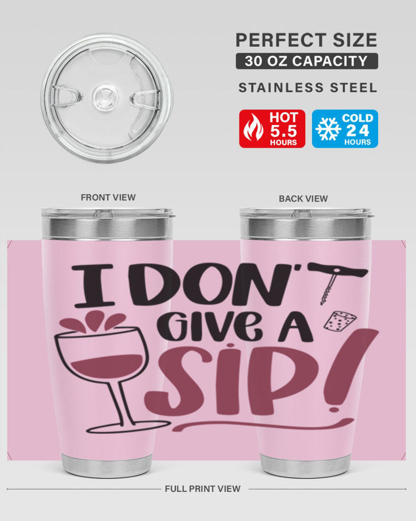 i dont give a sip 5#- drinking- Tumbler
