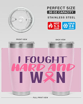 i fought hard and i won Style 10#- breast cancer- Tumbler