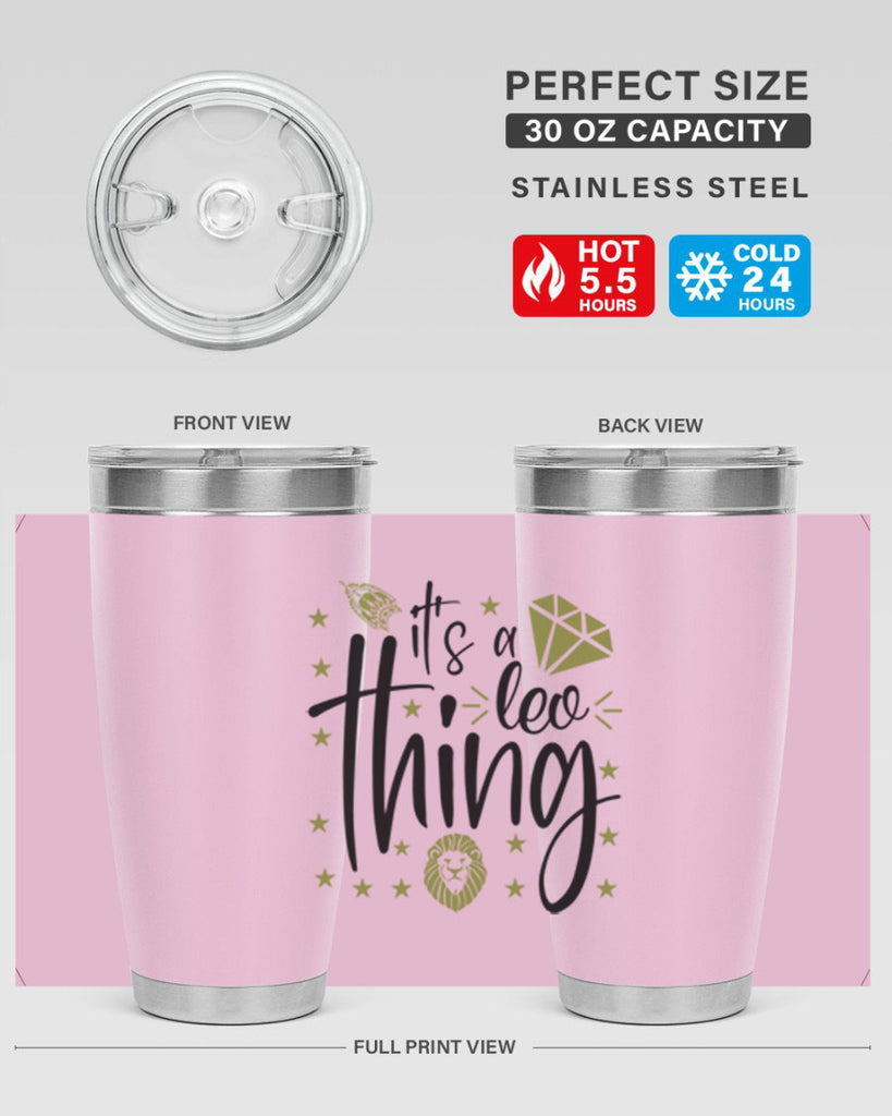 its a Leo thing 267#- zodiac- Tumbler