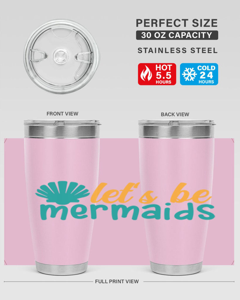 lets be mermaids Style 93#- summer- Tumbler