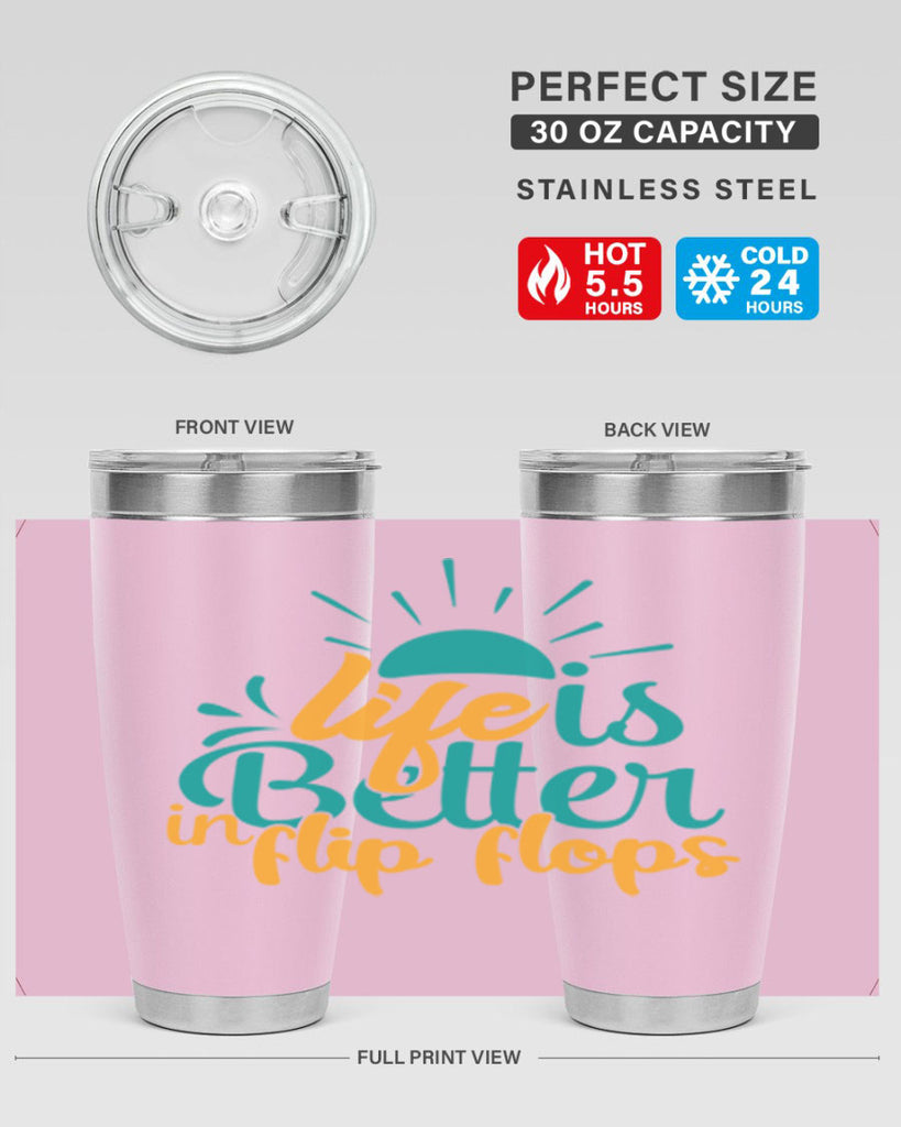 life is better in flip flops Style 90#- summer- Tumbler