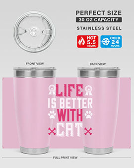 life is better with cat Style 65#- cat- Tumbler