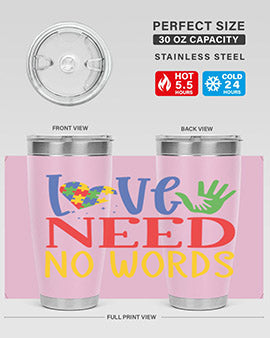 love need no words Style 28#- autism- Tumbler