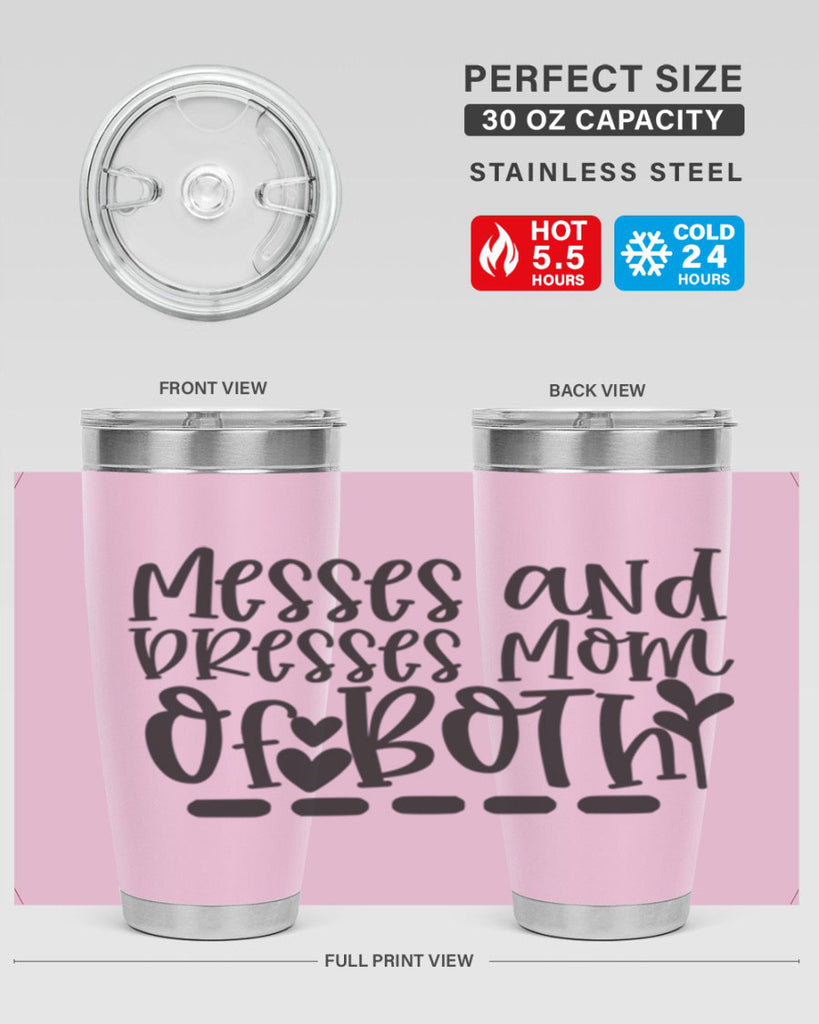 messes and dresses mom of both 379#- mom- Tumbler