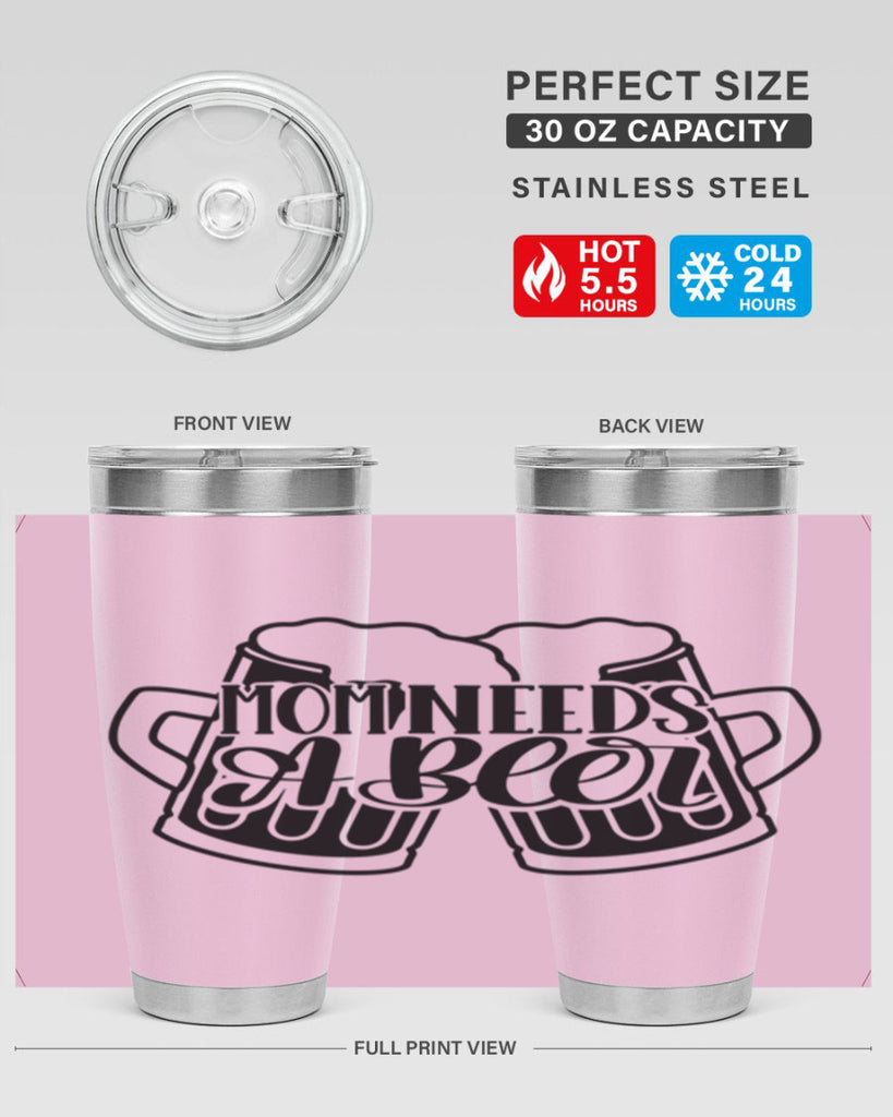 mom needs a beer 25#- beer- Tumbler