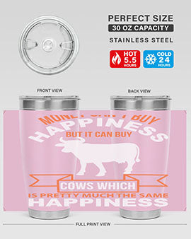 money can’t buy happiness but it can buy cows which is pretty much the same happiness Style 1#- cow- Tumbler