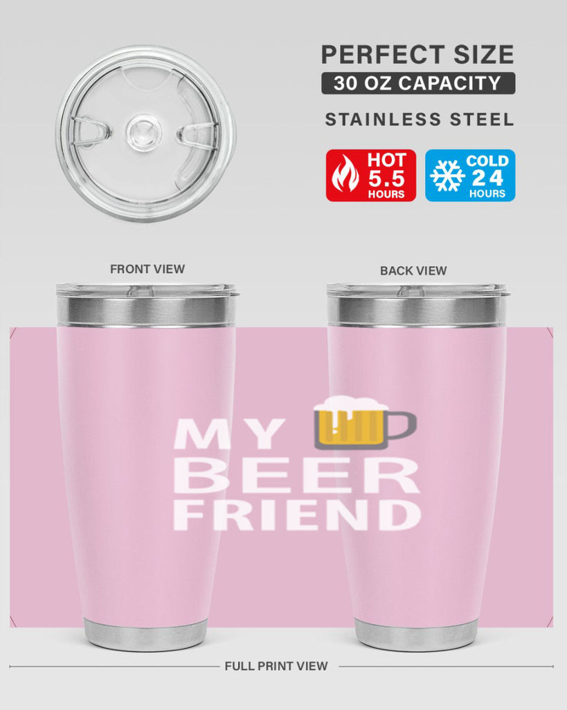 my beer friend 58#- beer- Tumbler