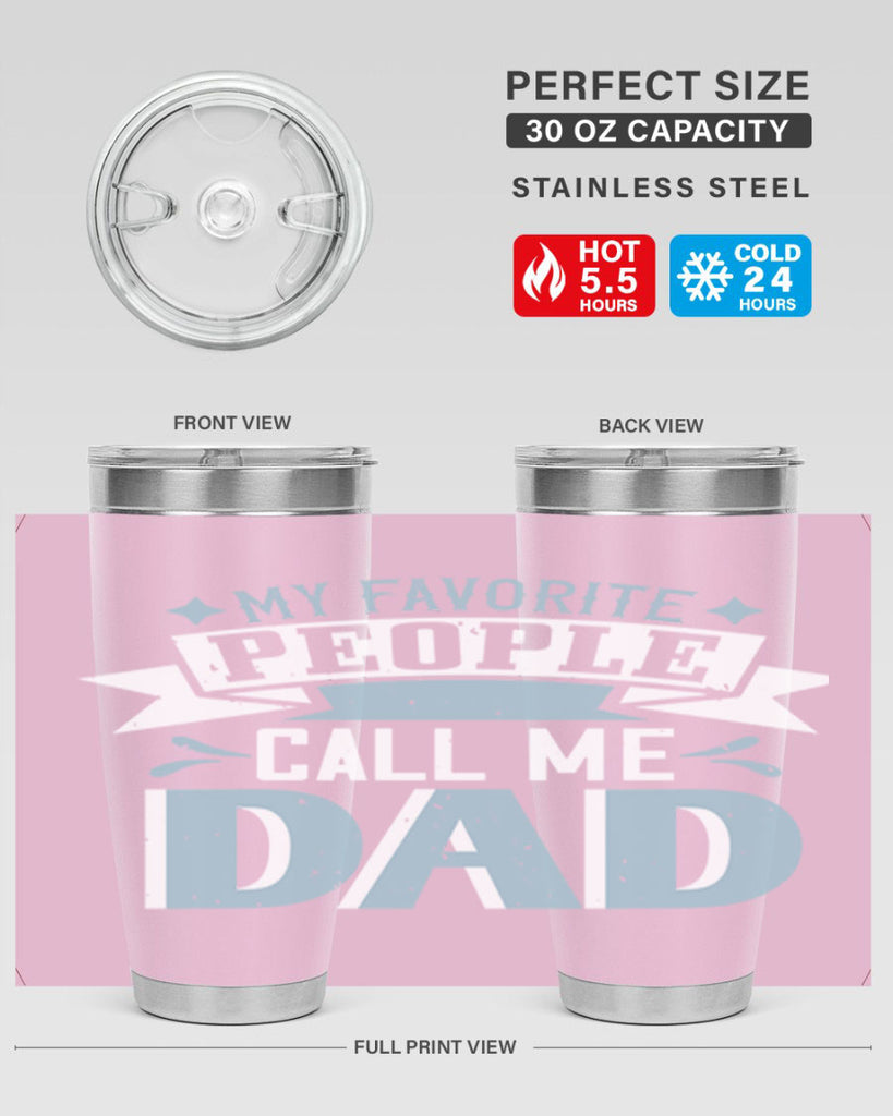 my favorite people call me dad 211#- fathers day- Tumbler