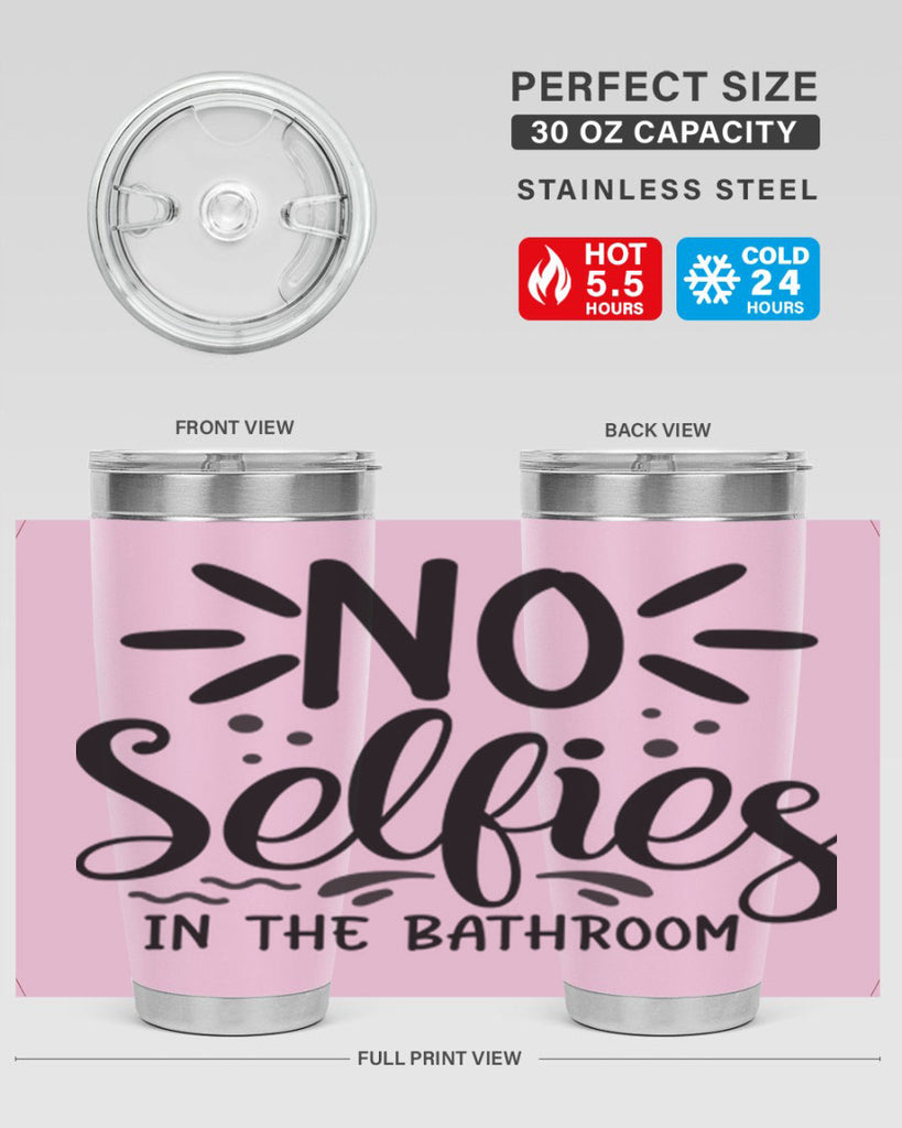 no selfies in the bathroom 64#- bathroom- Tumbler