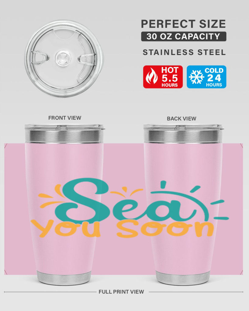 sea you soon Style 78#- summer- Tumbler