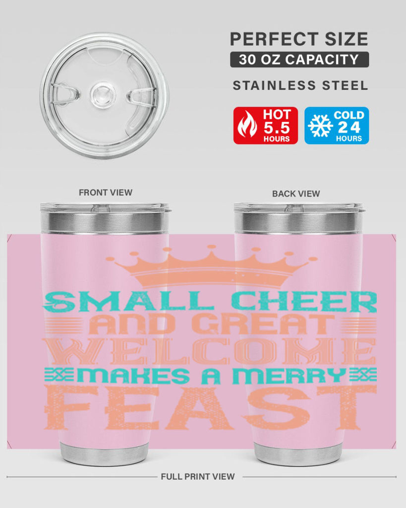 small cheer and great welcome makes a merry feast 17#- thanksgiving- Tumbler