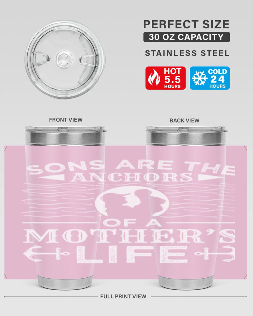 sons are the anchors of a mothers life 30#- mothers day- Tumbler