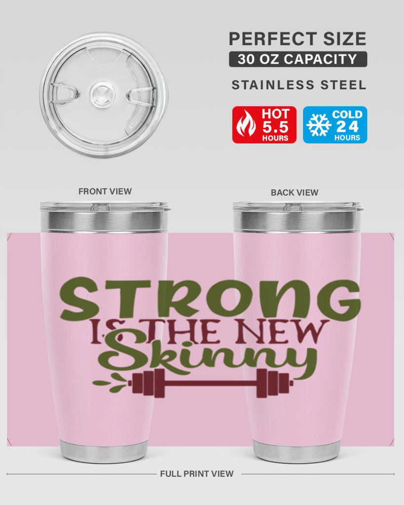 strong is the new skinny 12#- gym- Tumbler