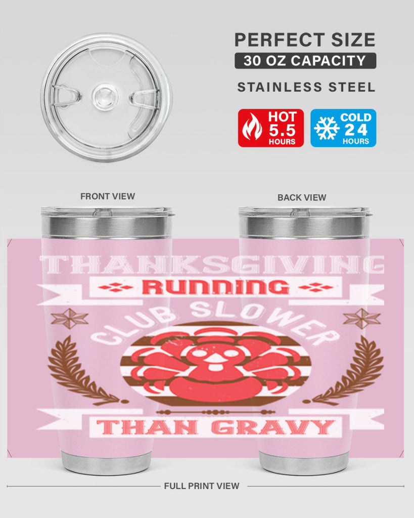 thanksgiving running club slowea than gravy 10#- thanksgiving- Tumbler
