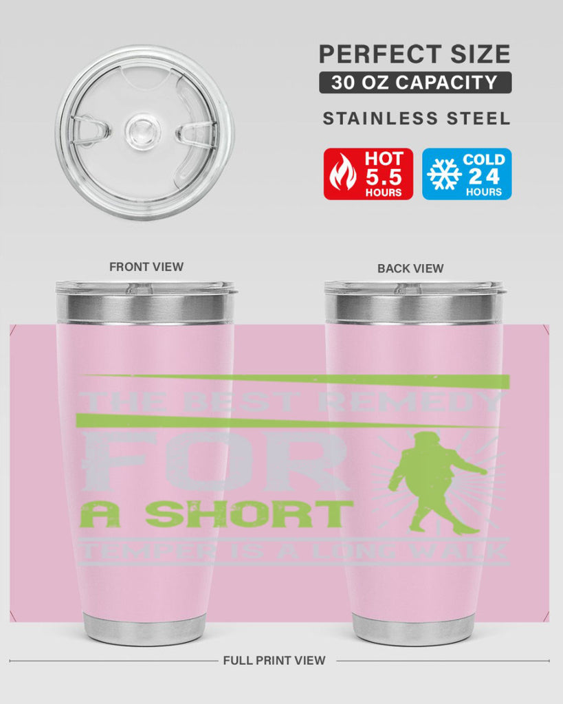 the best remedy for a short temper is a long walk 23#- walking- Tumbler