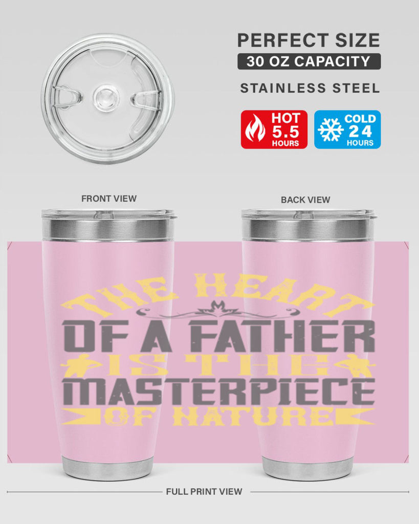 the heart of a father is the masterpiece of nature 18#- Parents Day- Tumbler