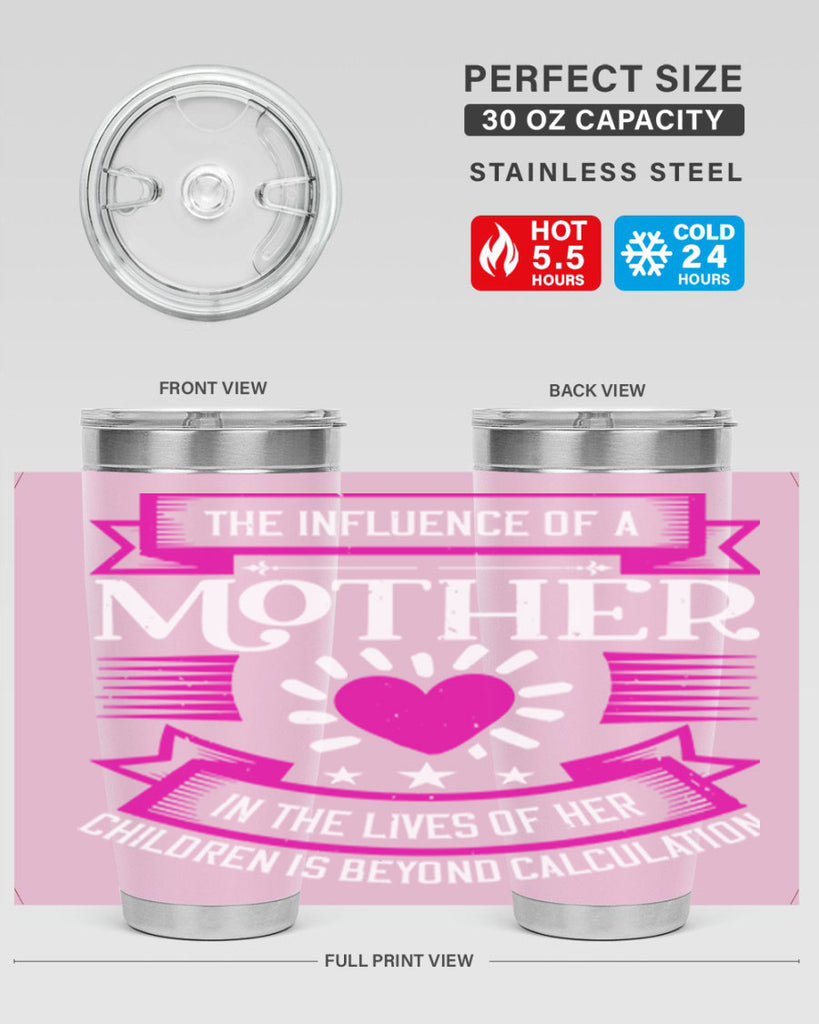 the influence of a mother 31#- mothers day- Tumbler